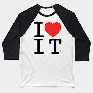 I Love I.T. Baseball T-Shirt